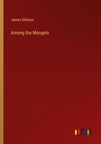 Produktbild: Among the Mongols