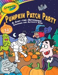 Produktbild: Crayola: Pumpkin Patch Party (a Crayola Halloween Spot the Difference Coloring Sticker Activity Book for Kids)
