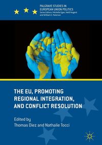 Produktbild: The EU, Promoting Regional Integration, and Conflict Resolution