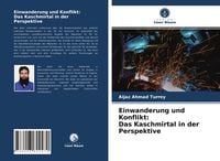 Produktbild: Einwanderung und Konflikt: Das Kaschmirtal in der Perspektive
