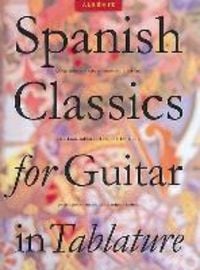 Produktbild: Spanish Classics for Guitar in Tablature