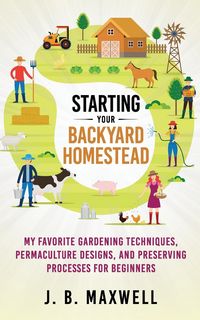Produktbild: Starting Your Backyard Homestead