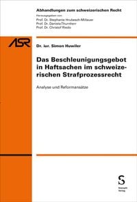 Produktbild: Das Beschleunigungsgebot in Haftsachen im schweizerischen Strafprozessrecht