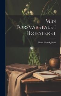 Produktbild: Min Forsvarstale I H&oslash;jesteret