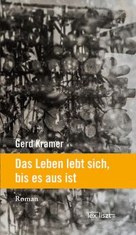 Produktbild: Das Leben lebt sich, bis es aus ist
