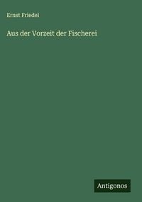 Produktbild: Aus der Vorzeit der Fischerei