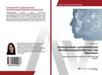 Produktbild: Umtrainieren automatischer Ann&auml;herungstendenzen bei Rauchern