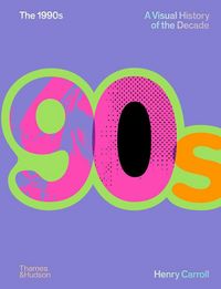 Produktbild: The 1990s: A Visual History of the Decade