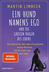 Produktbild: Ein Hund namens Ego und die gro&szlig;en Fragen des Lebens