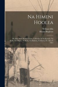 Produktbild: Na Himeni Hoolea: He Mau Mele Ma Ka Uhane, E Hoolea Ai Na Kanaka, Na Keiki, Na Ohana, Na Kula, Na Ekalesia, Ia Iehova, Ke Akua E Ola'i