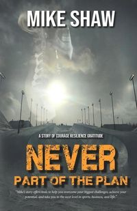 Produktbild: Never Part of the Plan: A story of Courage Resilience Gratitude