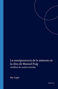 Produktbild: La Omnipresencia de la M&iacute;mesis En La Obra de Manuel Puig