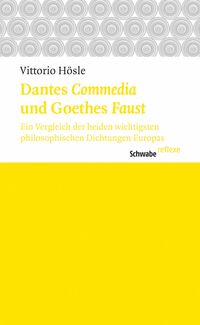 Bild vom Artikel Dantes «Commedia» und Goethes «Faust» vom Autor Vittorio Hösle