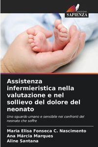 Produktbild: Assistenza infermieristica nella valutazione e nel sollievo del dolore del neonato