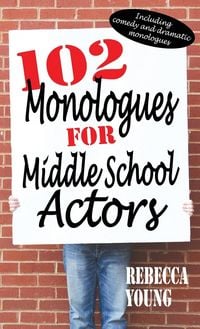 Produktbild: 102 Monologues for Middle School Actors