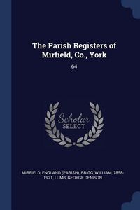 Produktbild: The Parish Registers of Mirfield, Co., York