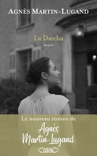 Bild vom Artikel La Datcha vom Autor Agnès Martin-Lugand