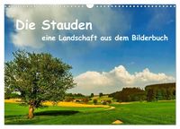 Produktbild: Die Stauden, eine Landschaft aus dem Bilderbuch (Wandkalender 2027 DIN A3 quer), CALVENDO Monatskalender