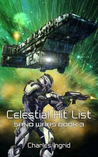 Produktbild: Celestial Hit List (The Sand Wars, #3)