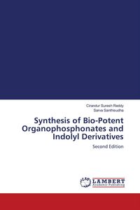 Produktbild: Synthesis of Bio-Potent Organophosphonates and Indolyl Derivatives