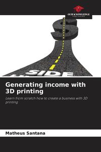 Produktbild: Generating income with 3D printing