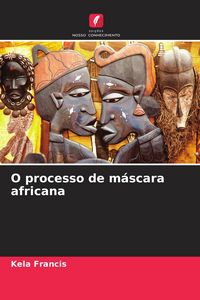 Produktbild: O processo de m&aacute;scara africana