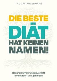 Produktbild: Die beste Di&auml;t hat keinen Namen