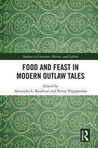Produktbild: Food and Feast in Modern Outlaw Tales