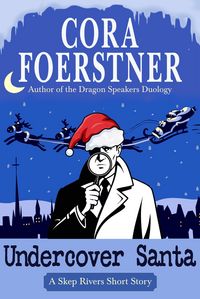 Produktbild: Undercover Santa (A Skep Rivers PI Short Story)