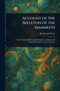 Produktbild: Account of the Skeleton of the Mammoth