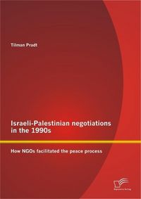 Produktbild: Israeli-Palestinian negotiations in the 1990s: How NGOs facilitated the peace process