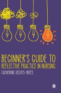 Produktbild: Delves-Yates, C: Beginner's Guide to Reflective Practice in