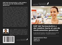 Produktbild: KAP del farmac&eacute;utico y del m&eacute;dico hacia el uso de medicamentos gen&eacute;ricos