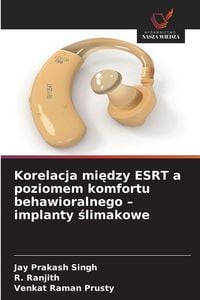 Produktbild: Korelacja mi&iquest;dzy ESRT a poziomem komfortu behawioralnego - implanty &iquest;limakowe