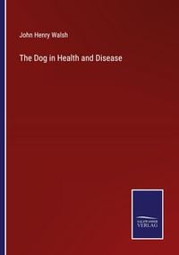 Produktbild: The Dog in Health and Disease