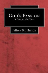 Produktbild: God's Passion (Stapled Booklet): A Look at the Cross