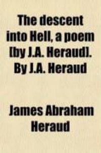 Produktbild: The Descent Into Hell, a Poem [By J.A. Heraud]. by J.A. Heraud