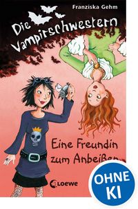 Produktbild: Die Vampirschwestern (Band 1) - Eine Freundin zum Anbei&szlig;en