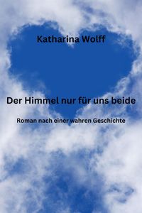 Produktbild: Der Himmel nur f&uuml;r uns beide