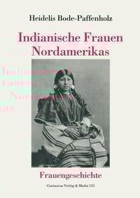 Bild vom Artikel Indianische Frauen Nordamerikas vom Autor Heidelis Bode-Paffenholz