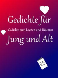 Produktbild: Gedichte f&uuml;r Jung und Alt