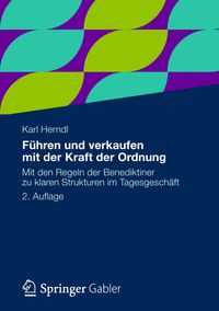Produktbild: F&uuml;hren und verkaufen mit der Kraft der Ordnung