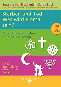 Produktbild: Interreligi&ouml;s-dialogisches Lernen ID Band 2 - Tod und Sterben. Was wird einmal sein?