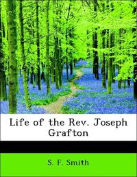 Produktbild: Smith, S: Life of the Rev. Joseph Grafton