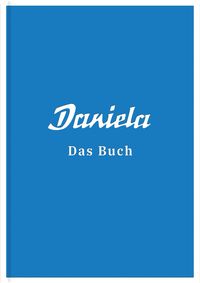 Produktbild: Daniela &ndash; Das Buch