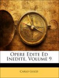 Produktbild: Gozzi, C: Ita-Opere Edite Ed Inedite V09