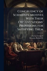 Produktbild: Congruency of Scientists' Motives With Their Organizations' Provisions for Satisfying Them