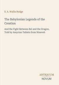 Produktbild: The Babylonian Legends of the Creation