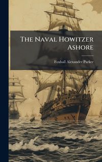 Produktbild: The Naval Howitzer Ashore