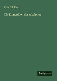 Produktbild: Die Eumeniden des Aischylos